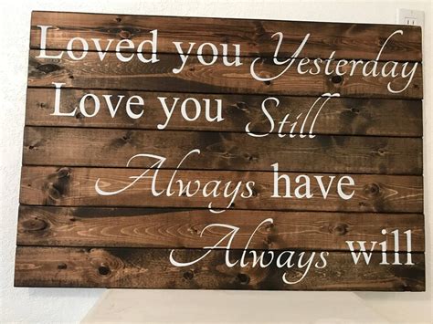 Loved You Yesterday Wood Sign Farmhouse Sign Wedding Sign Etsy