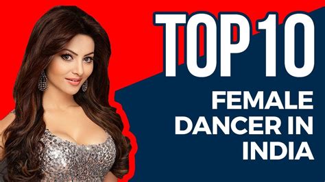 Top 10 Female Dancer In India Youtube