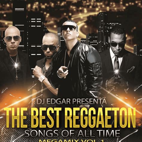 The Best Reggaeton Songs Of All Time Noviembre 2014 By Dj Edgar By Dj