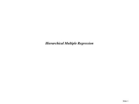 ppt hierarchical multiple regression powerpoint presentation free download id 1026079