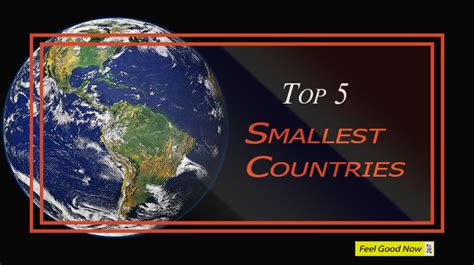Top 5 Smallest Countries In The World And Their Interesting Info