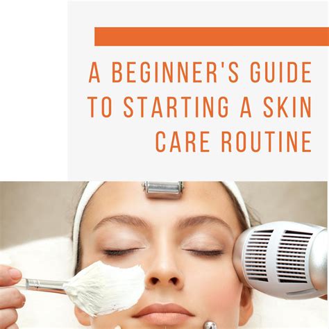 A Beginners Guide To Starting A Skin Care Routinepdf Docdroid