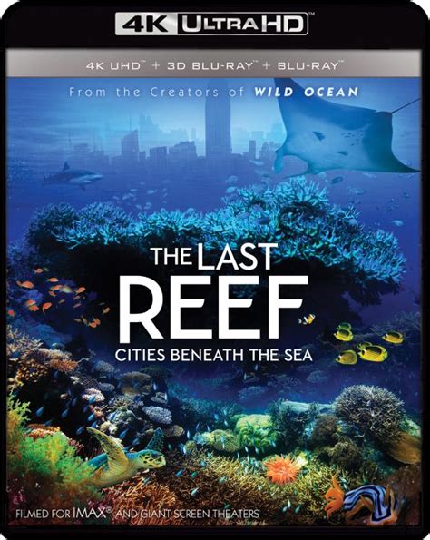 Imax The Last Reef Cities Beneath The Sea 3d 4k Ultra Hd Blu Ray