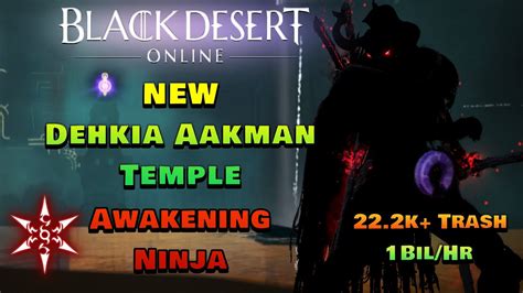 Bdo New Spot Dehkia Aakman Temple Ap Awakening Ninja K