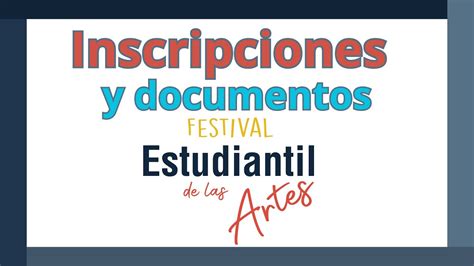 Inscripci N Y Documentos Que Se Deben Presentar Festival Estudiantil De Las Artes Fea Mep