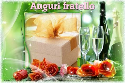 Frasi per fare gli auguri di buon matrimonio! Cartoline di auguri per Fratello - Auguri fratello ...