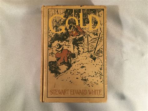 1913 Gold Book By Stewart Edward White California Gold Rush Etsy