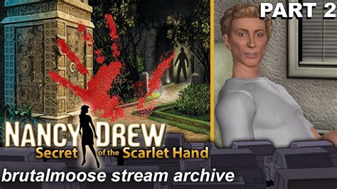 Nancy Drew Secret Of The Scarlet Hand Part 2 Youtube
