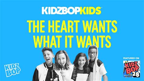 Kidz Bop Kids The Heart Wants What It Wants Kidz Bop 28 Youtube