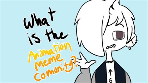 The Animation Meme Community For Beginners Youtube