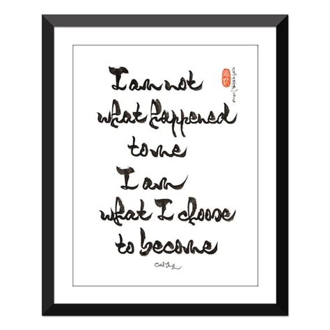 I Am Not What Happened To Me I Am What I Choose To Become Etsy Uk