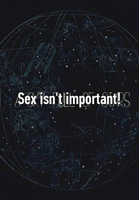 sex isn t important
