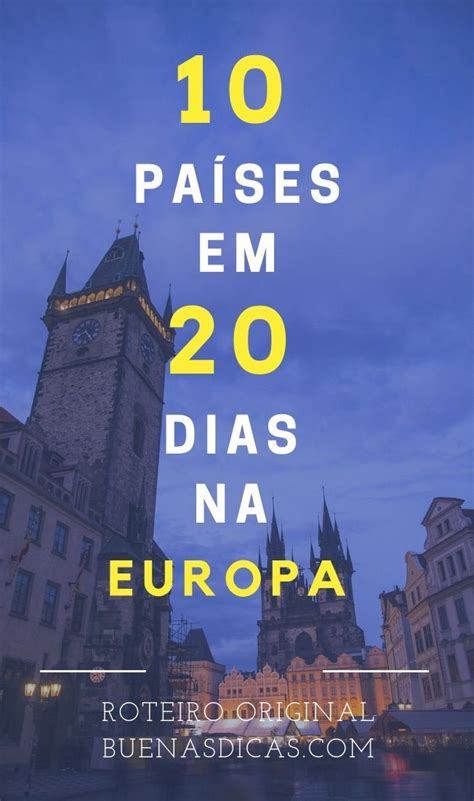 Roteiro Europa 20 Dias Roteiro Europa 20 Dias Viagem Europa Viagens