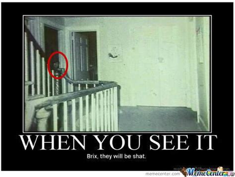 Funny Scary Memes When You See It Scary With Images Scary Photos