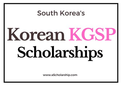 Korean Government Scholarship Program Kgsp 2024 To Study For Free In