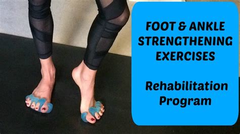 Foot Ankle Strengthening Exercises Rehabilitation Program