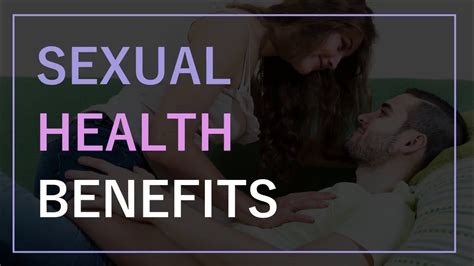 Sexual Health Benefits Sexual Health Youtube