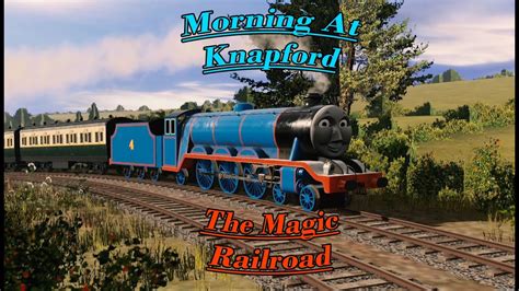 The Magic Railroad Morning At Knapford Trainz EXTENDED REMAKE YouTube