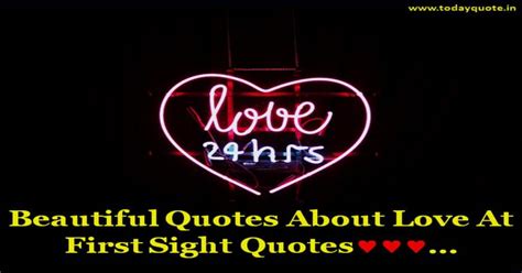 201 Beautiful Quotes About Love At First Sight Quotes Today Quote
