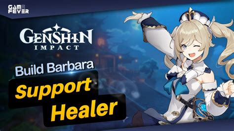 Genshin Impact Build Barbara Support Healer Gamefever Id