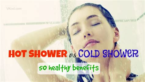 50 Healthy Benefits On Hot Shower Vs Cold Shower