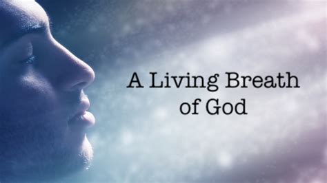 A Living Breath Of God Faith Encouraged