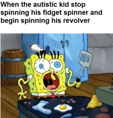 That One Autistic Kid Memes