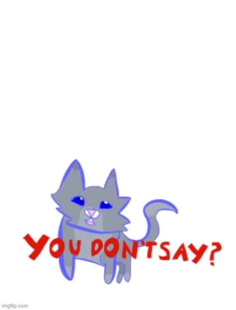 Bluestar You Dont Say Blank Template Imgflip
