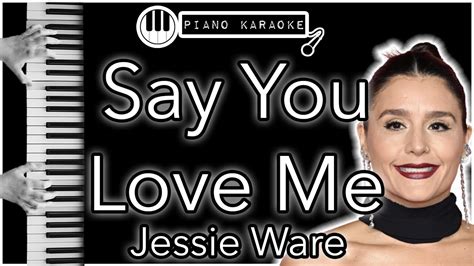 Say You Love Me Jessie Ware Piano Karaoke Instrumental Youtube