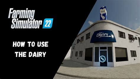 FS22 How To Use The Dairy Farming Simulator 22 YouTube