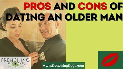 pros and cons of dating an older man youtube