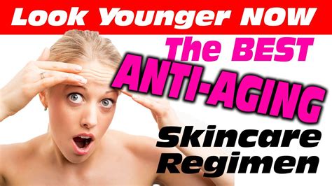 The Best Anti Aging Skin Care Regimen Youtube