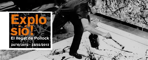 Explosion The Legacy Of Jackson Pollock