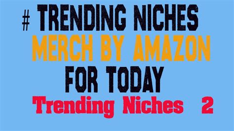 Trending Niches Merch By Amazon Print On Demand Niche Trends Research Youtube