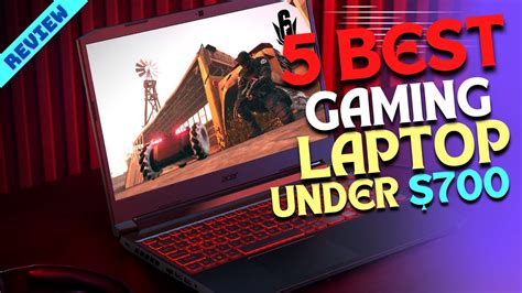Best Cheap Gaming Laptops Under 700 Of 2022 The 5 Best Budget Laptops