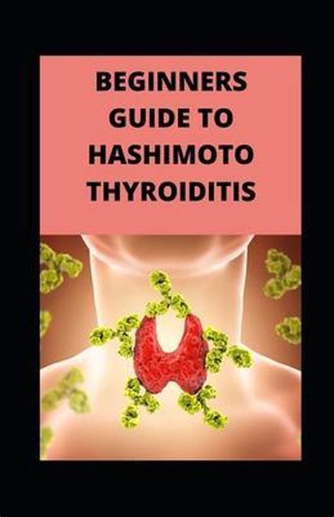 Beginners Guide To Hashimoto Thyroiditis Michael Dutch 9798742631309