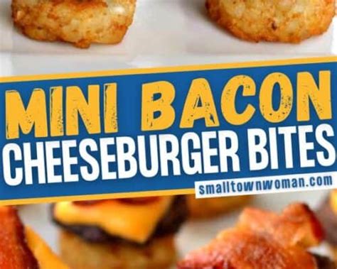 Mini Bacon Cheeseburger Bites Small Town Woman