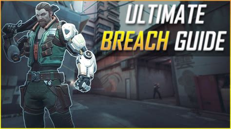 Valorant Ultimate Breach Guide Have More Effective Entries Youtube