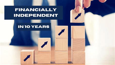 How To Become Financially Independent In 10 Years: A Complete Guide ...