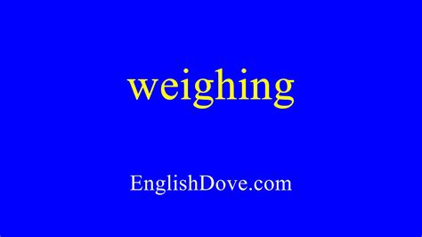 How To Pronounce Weighing In American English Youtube