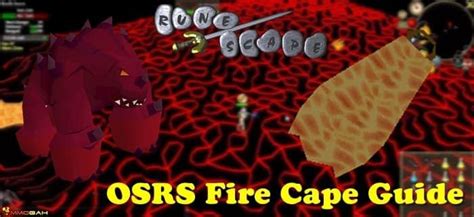 The Osrs Fire Cape Guide Is Shown In This Screenshoter Image With Text