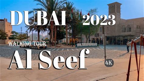 Al Seef Dubai United Arab Emirates 🇦🇪 4kwalking Tour Youtube