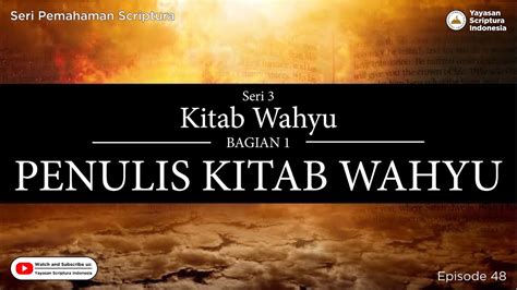 Episode 48 Seri 3 Kitab Wahyu Bagian 1 Penulis Kitab Wahyu Youtube