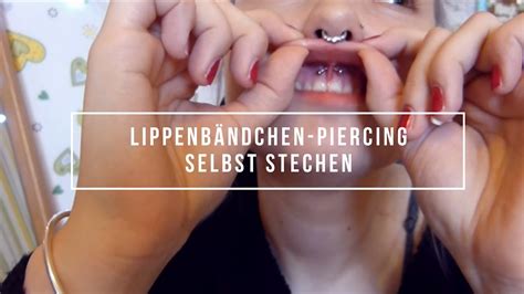 Lippenbändchen Piercing Selbst Stechen Ob Das Gut Geht Youtube