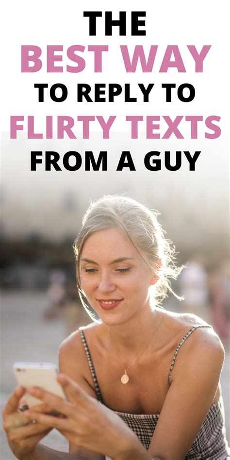 the best way to reply to a flirty text from a guy in 2021 flirty texts flirty guys