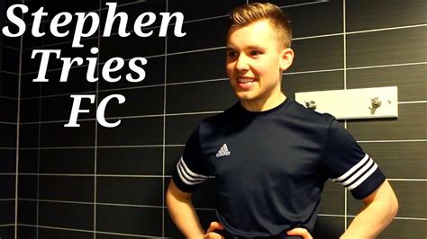 Stephen Tries FC YouTube