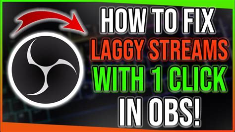 The 1 Click Fix For A Laggy Stream How To Fix Laggy Stream In OBS