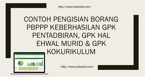 Penilaian keberhasilan merupakan salah satu komponen dalam penilaian bersepadu pegawai perkhidmatan pendidikan (pbppp). ZULS WORLD: Contoh Pengisian Borang PBPPP Keberhasilan GPK ...