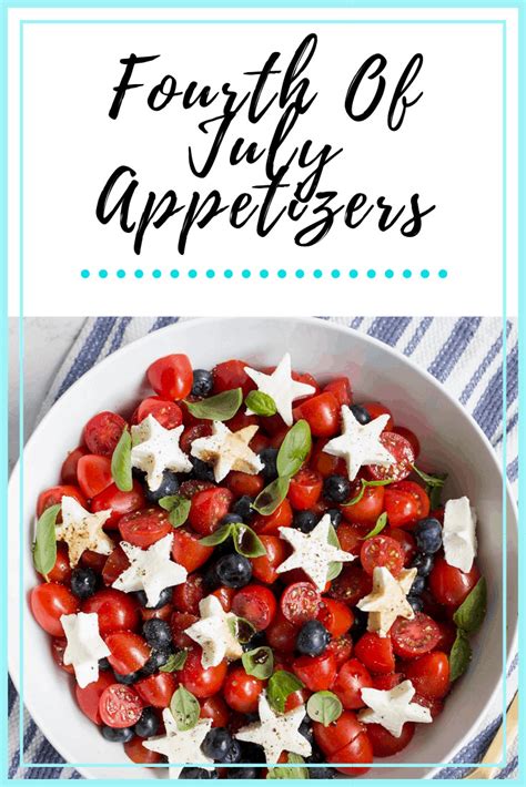 Ideas For Th Of July Appetizers Best Recipes Ideas And Collections