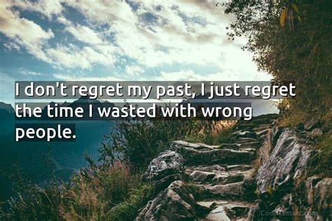 Quote I Dont Regret My Past I Just Coolnsmart